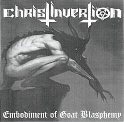 Christinvertion : Embodiment of Goat Blasphemy